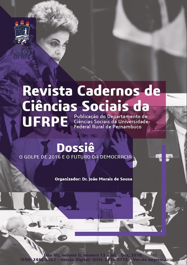 					Visualizar v. 2 n. 13 (2018): Revista Cadernos de Ciências Sociais da UFRPE - Dossiê O golpe de 2016 e o futuro da democracia
				